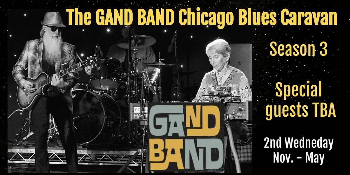 Gand Band Chicago Blues Caravan Season Tickets (Nov-May 2025)