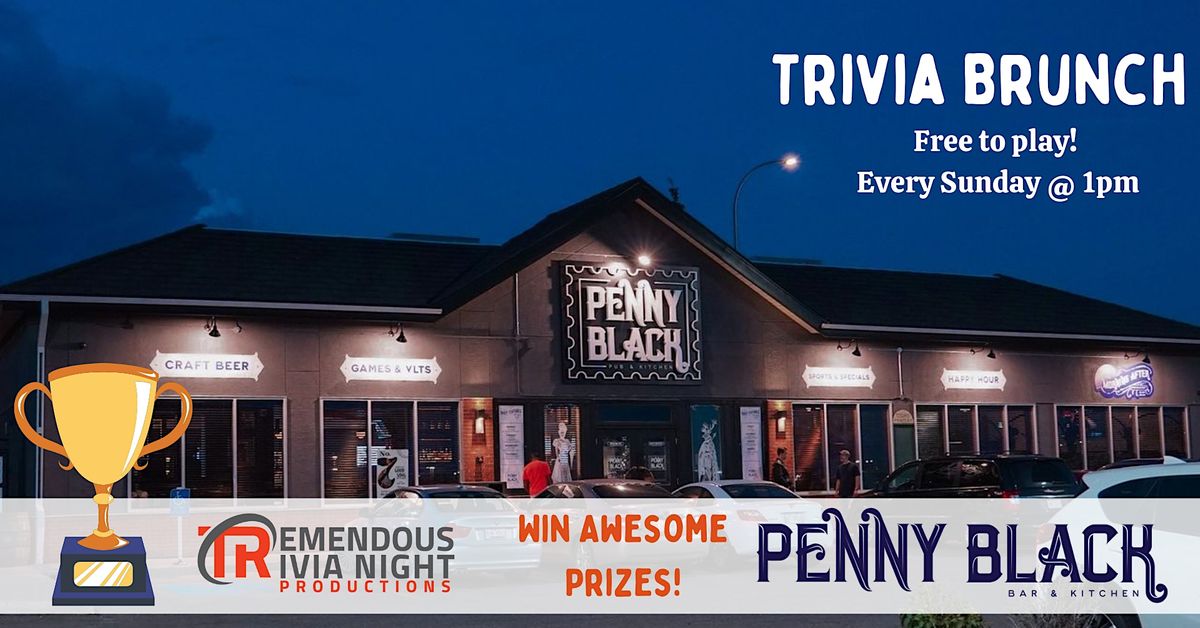 Calgary Penny Black Sunday Brunch Trivia!