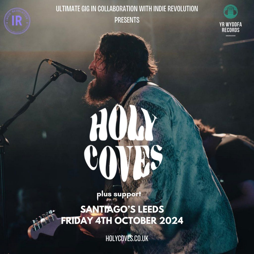 Holy Coves + Support - Leeds