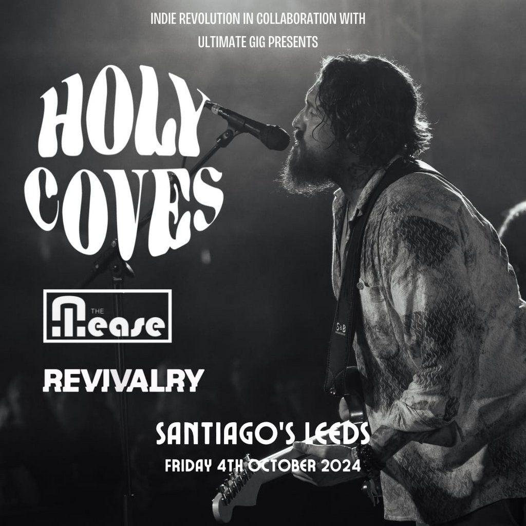 Holy Coves - with "Revivalry" & "The Mease"
