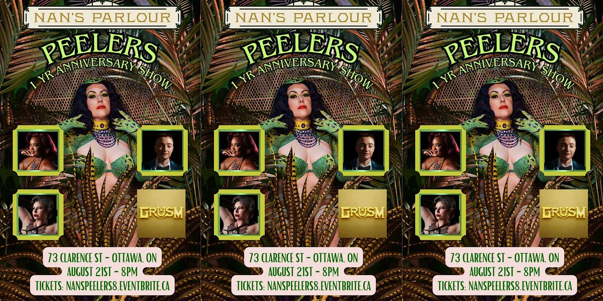 Nan's Parlour Peelers 1 Year Anniversary Show