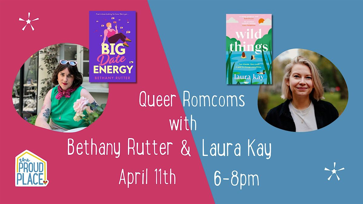 Queer Rom-Coms with Bethany Rutter and Laura Kay