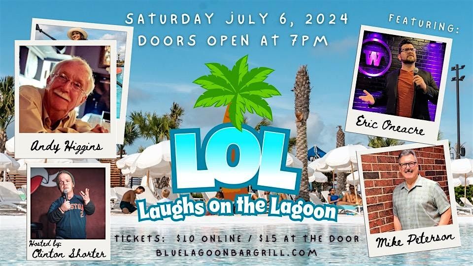 Laughs on the Lagoon (LOL) - July 20,2024