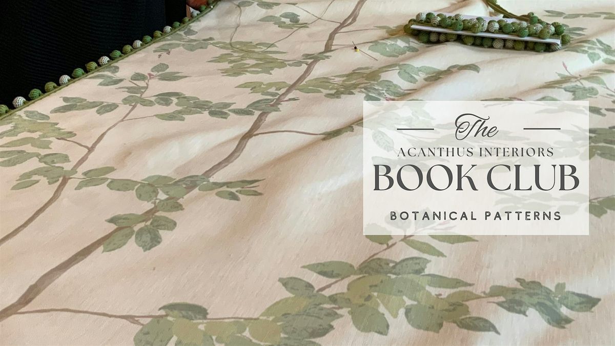 Acanthus Interiors Book Club - Botanical patterns