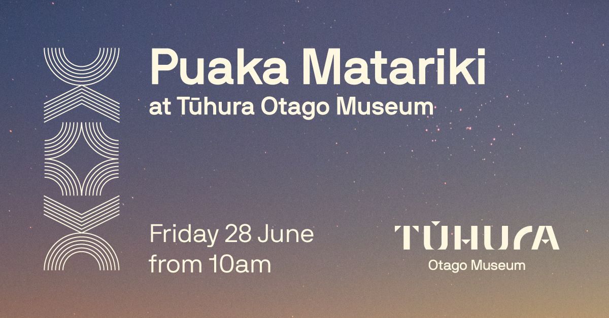 Puaka Matariki at T\u016bhura Otago Museum