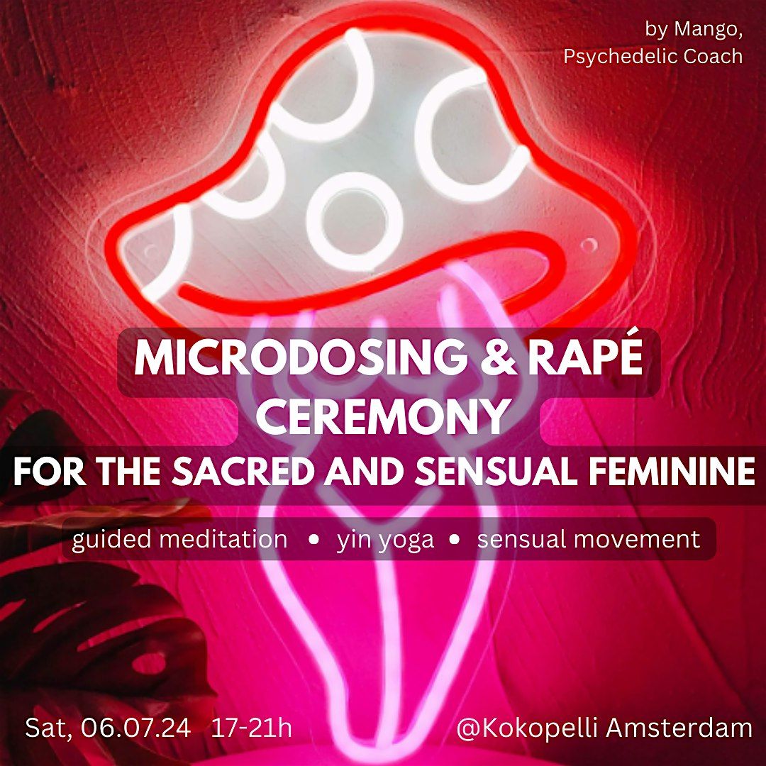 Microdosing & Rap\u00e9 Ceremony for the Sacred and Sensual Feminine