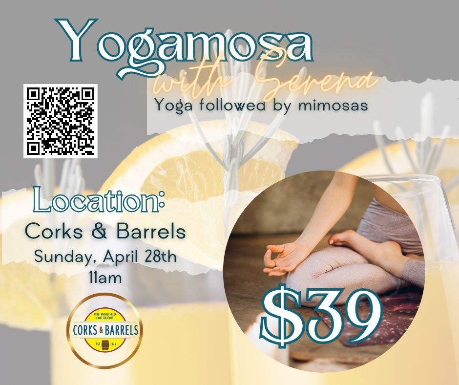 Sat Apr 28.  YOGAMOSA: It's Yoga, followed by Mimosas!