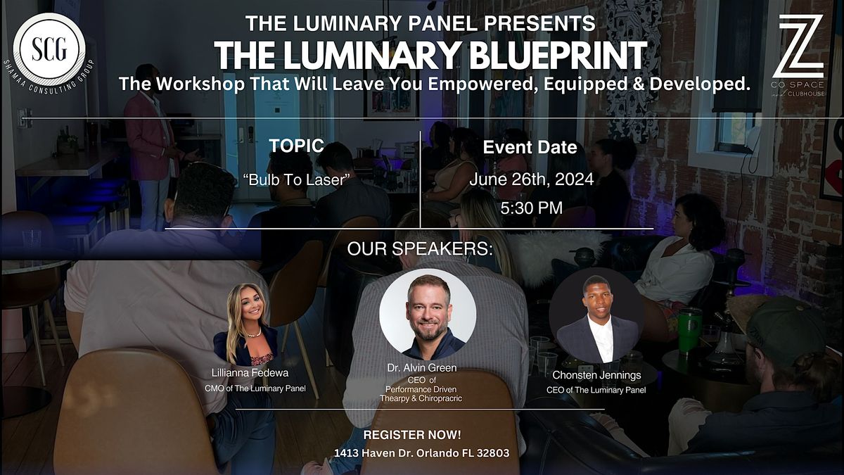 The Luminary Panel Presents : The Luminary Blueprint W\/ Dr. Alvin Green