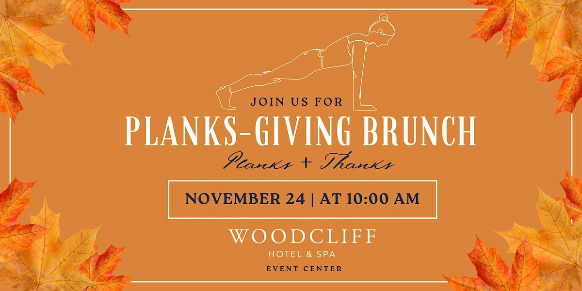 Woodcliff Hotel & Spa Presents: Planksgiving