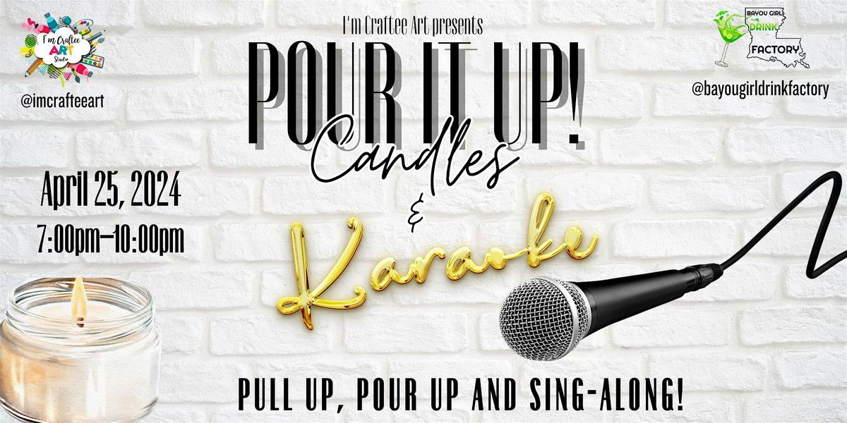 Pour It Up! Candles & Karaoke