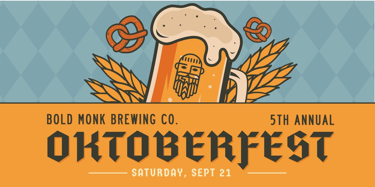 Bold Monk Brewing's 5th Annual Oktoberfest