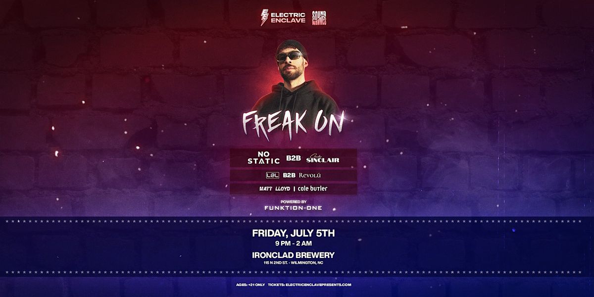 FREAK ON @ Ironclad Brewery | Friday, July 5th