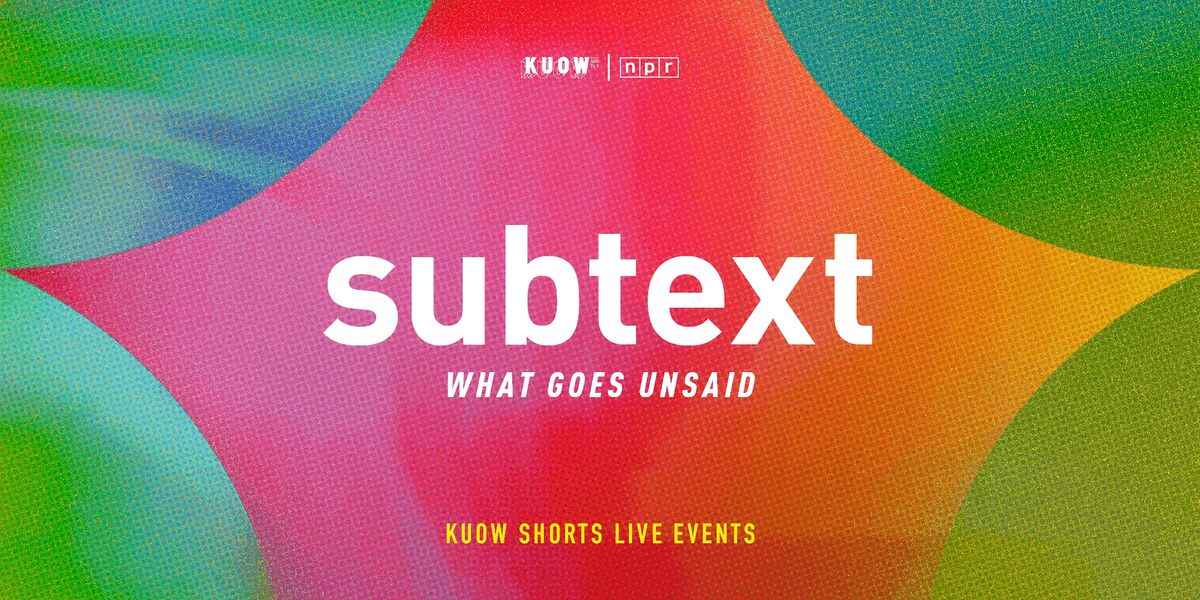 KUOW Shorts: Subtext Live Event