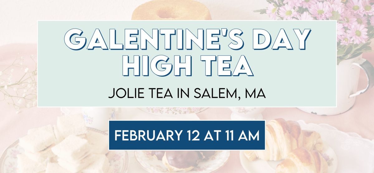 BBW Galentine\u2019s Day High Tea in Salem, MA