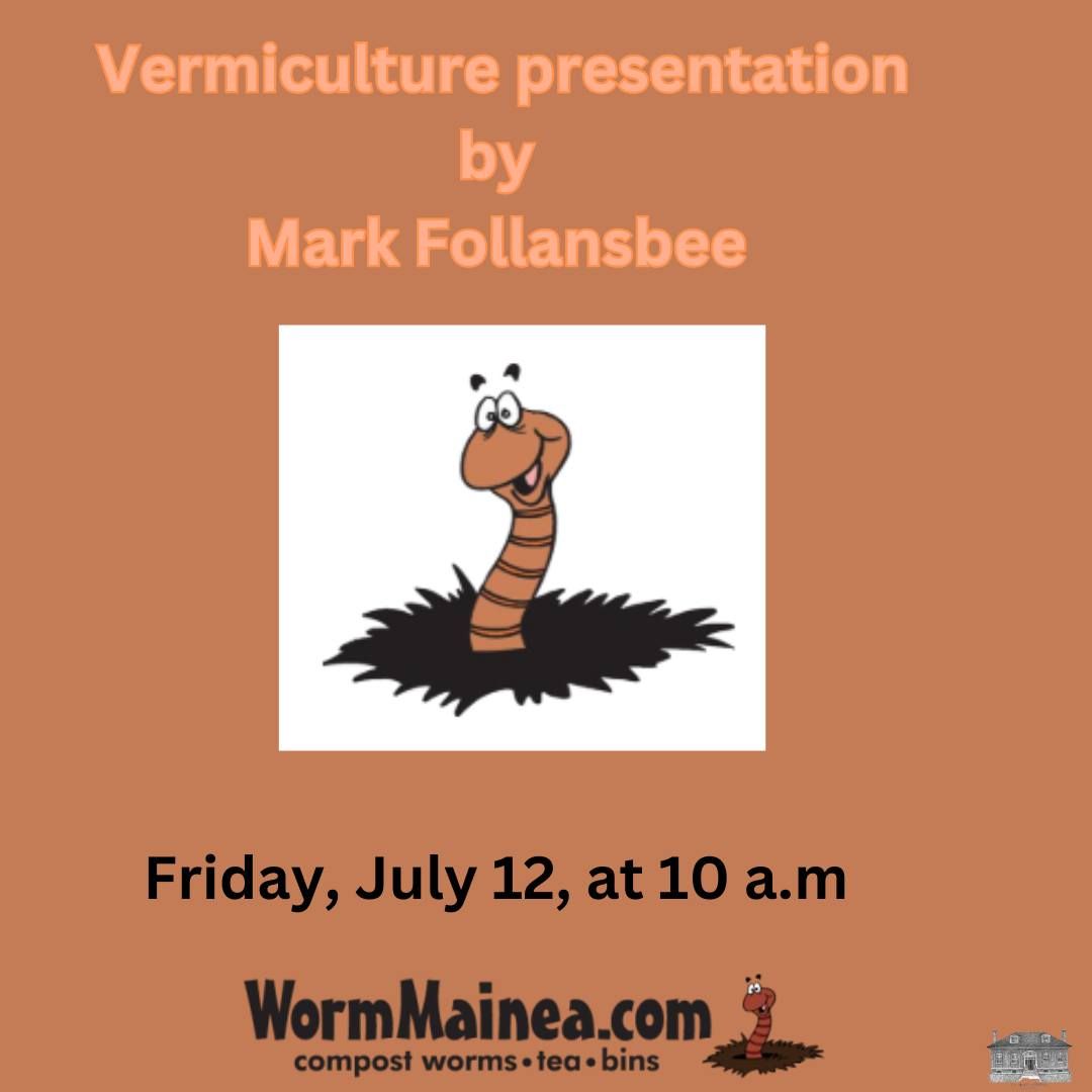 Vermiculture presentation by Mark Follansbee