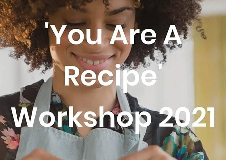 WOW  ANNUAL 2021 WORKSHOP 'You Are A Recipe'
