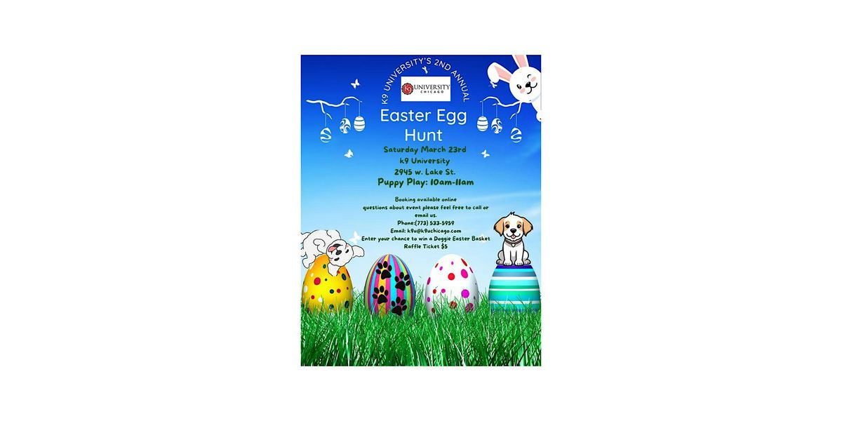 K9 University 2nd Annual Puppy Play Easter Egg Hunt