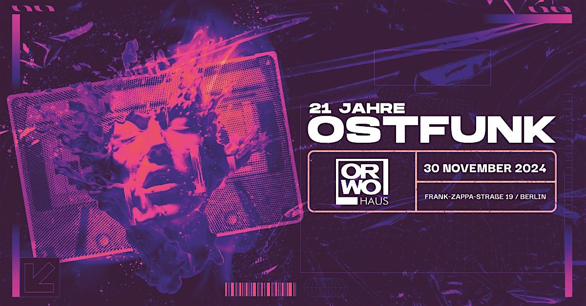 21 Jahre Ostfunk w.\/ Thomas Lizzara, Tok Tok vs. Soffy O., Daniel Boon a.m.