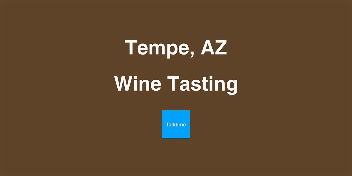 Wine Tasting - Tempe