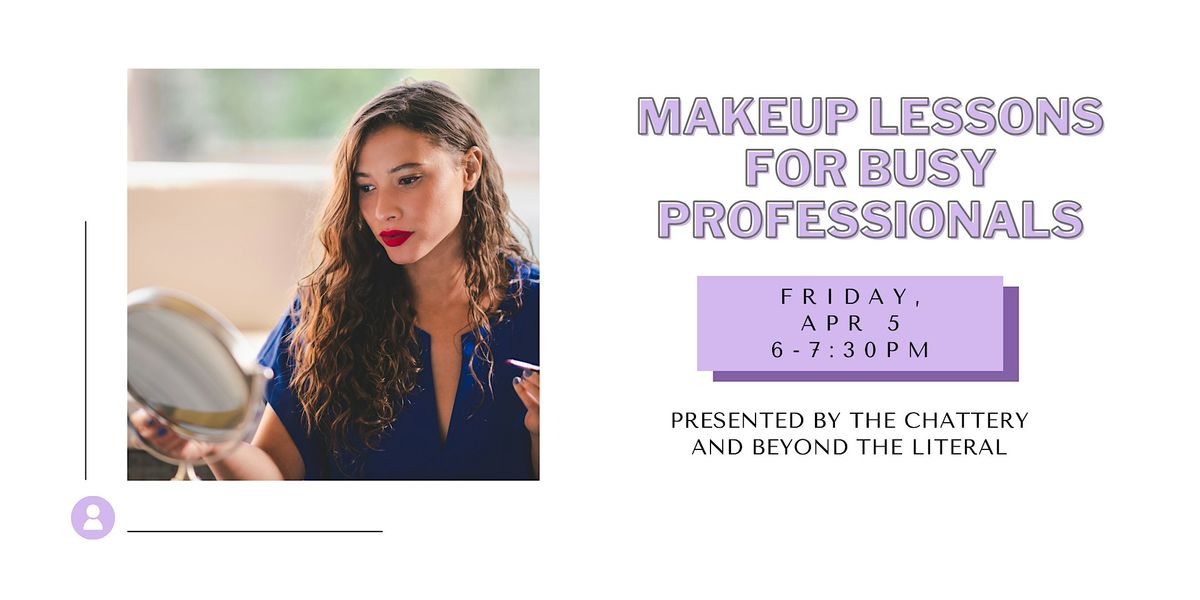 Makeup Lessons for Busy Professionals - IN-PERSON CLASS