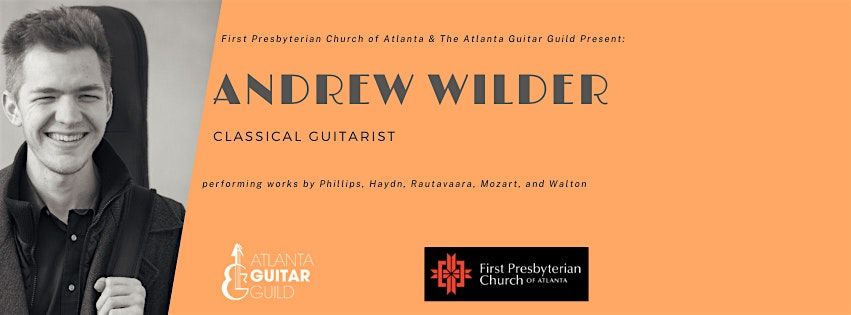 Andrew Wilder Performs An Evening of Solo Classical Guitar Music