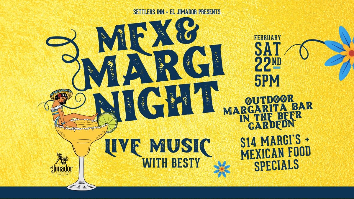 Mex and Margi Night!