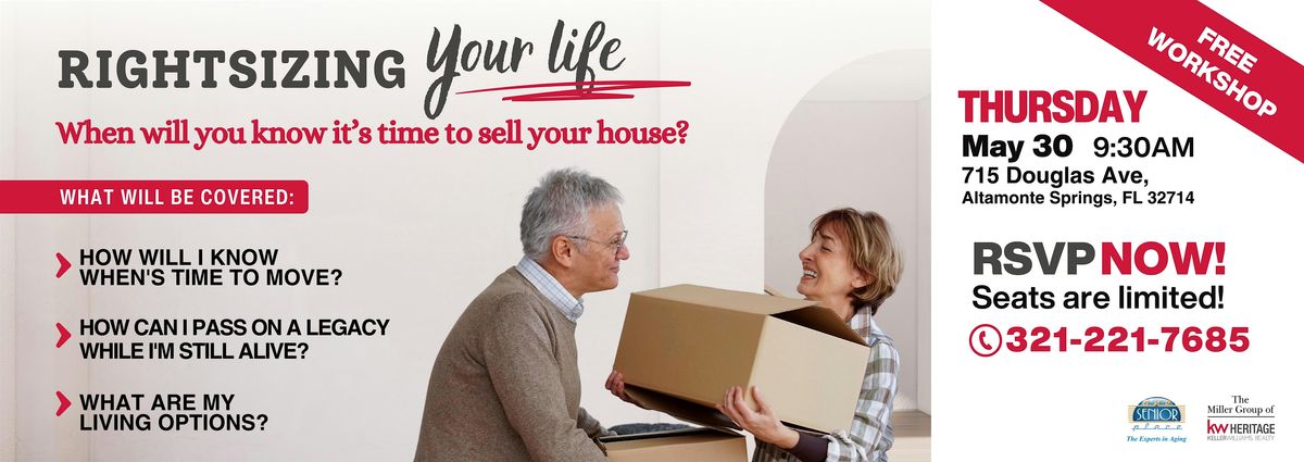 Rightsizing your Life: When will you know it\u2019s time to sell your house?