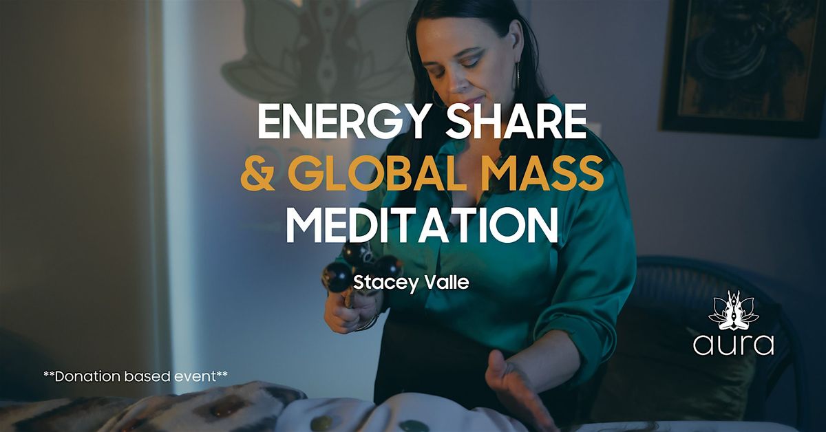 Energy Share & Global Mass Meditation (Donation Based)