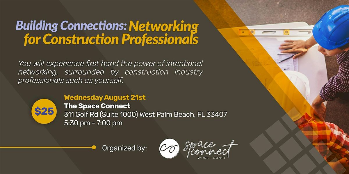 Networking for Construction Professionals (August  Edition)