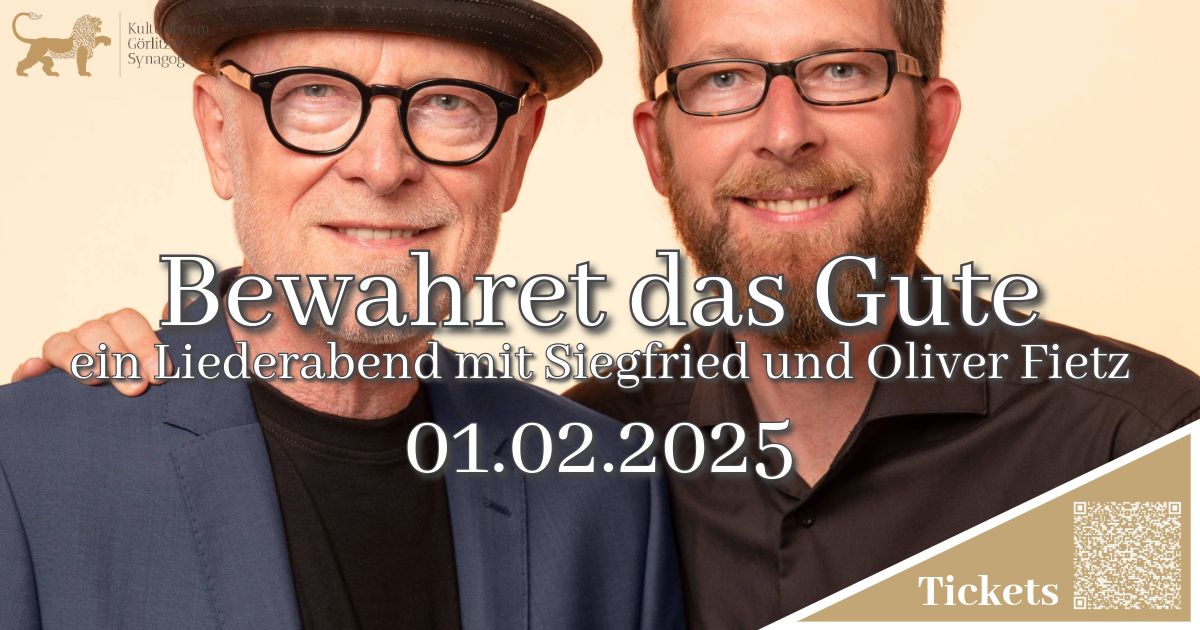 Bewahret das Gute \u2013 ein Liederabend mit Siegfried und Oliver Fietz und dem Projektchor Jauernick