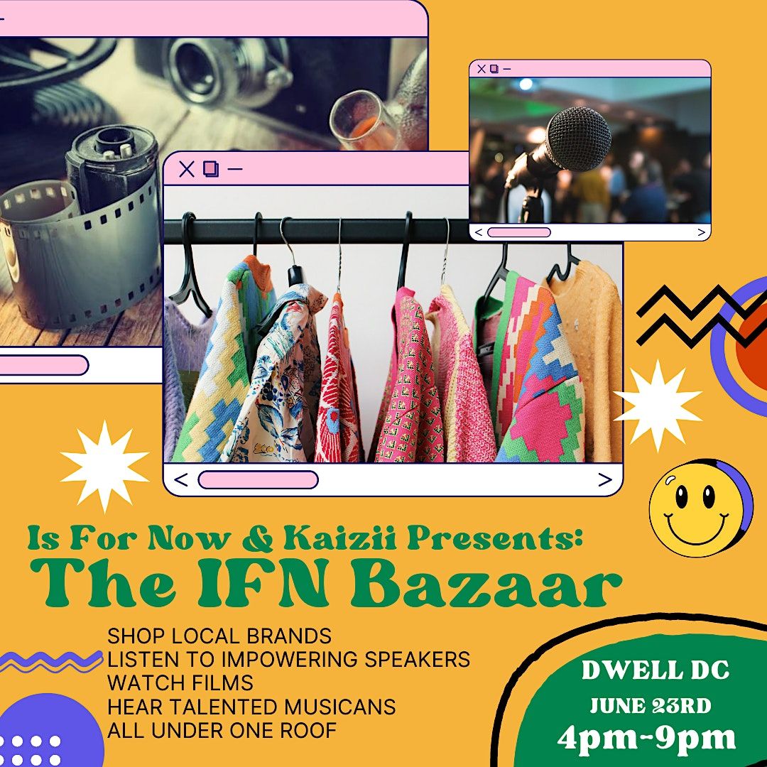 Is For Now and Kaizii presents: The IFN Bazaar