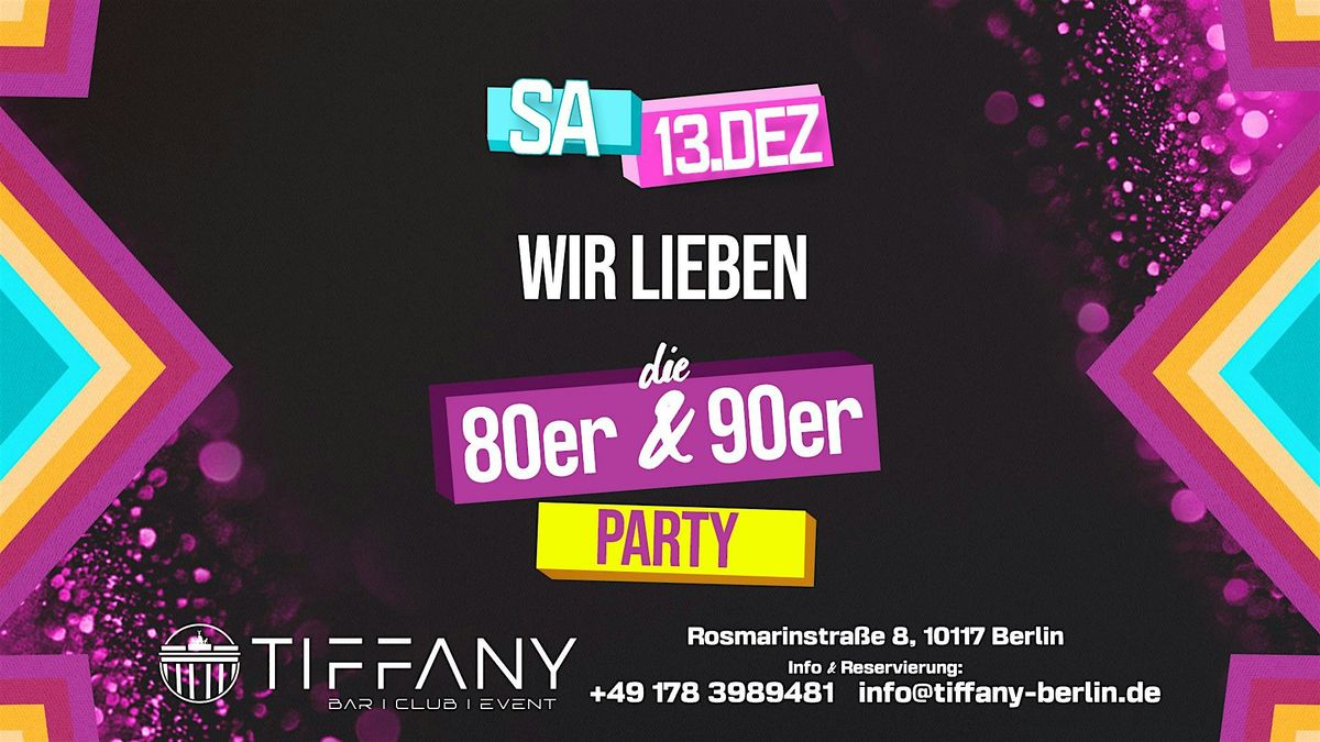 80er & 90er Party im Tiffany Club Berlin