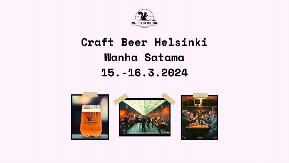 Craft Beer Helsinki Wanha Satama 15.-16.3.2024