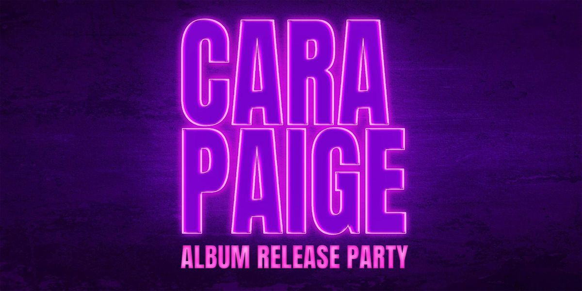 Cara Paige Album Release Party