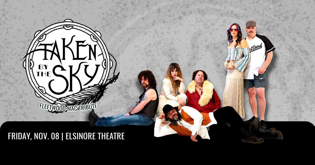 Taken By The Sky [Fleetwood Mac tribute] at Elsinore Theatre