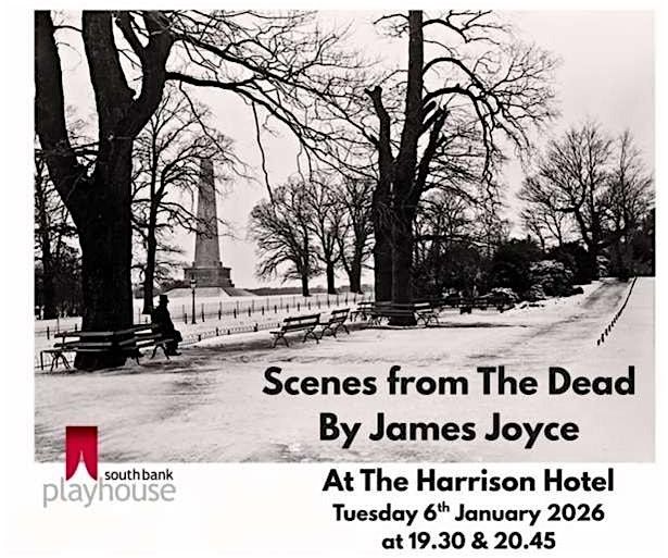 South Bank Presents: Scenes from James Joyce\u2019s \u2018The Dead\u2019