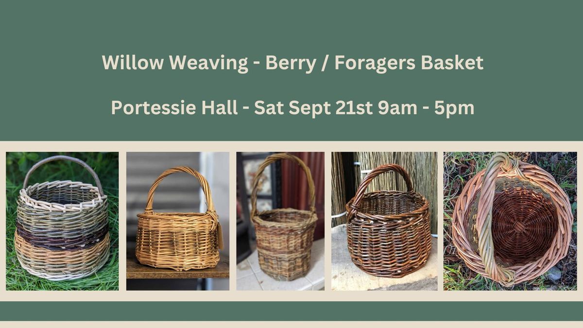 Willow Weaving Round Berry \/ Foragers Basket Workshop 