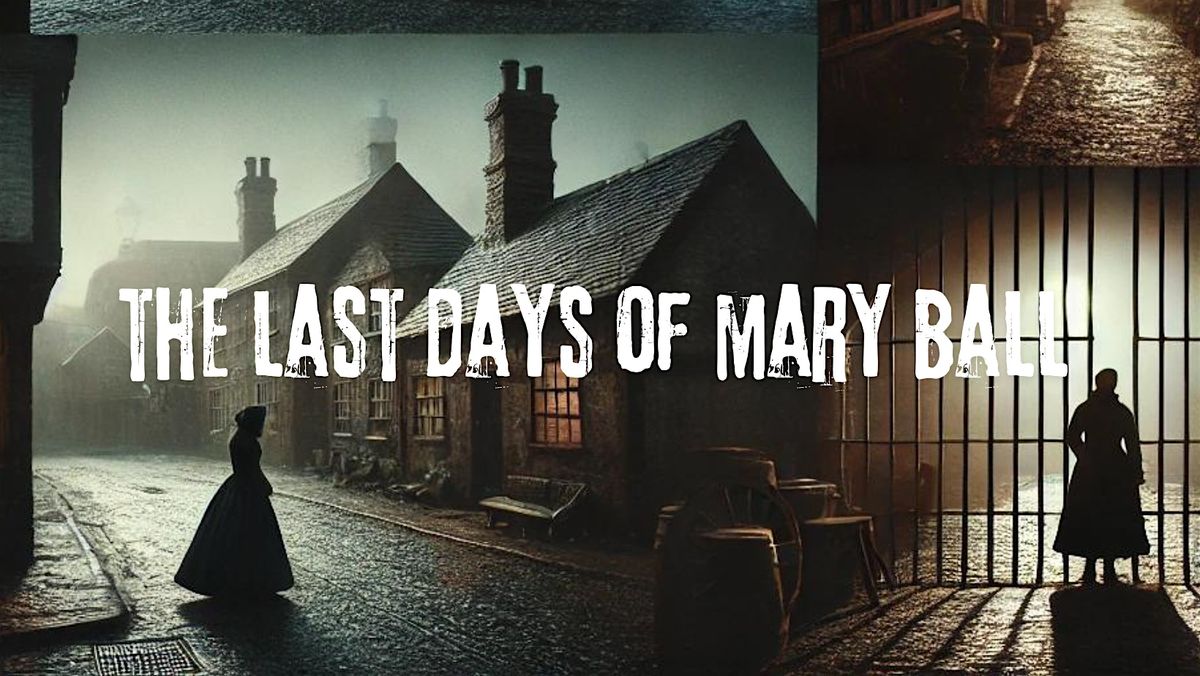 From Innocence to Infamy: The Last Days of Mary Ball