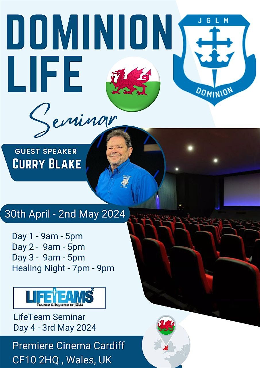Dominion Life Seminar Wales, UK - Curry Blake