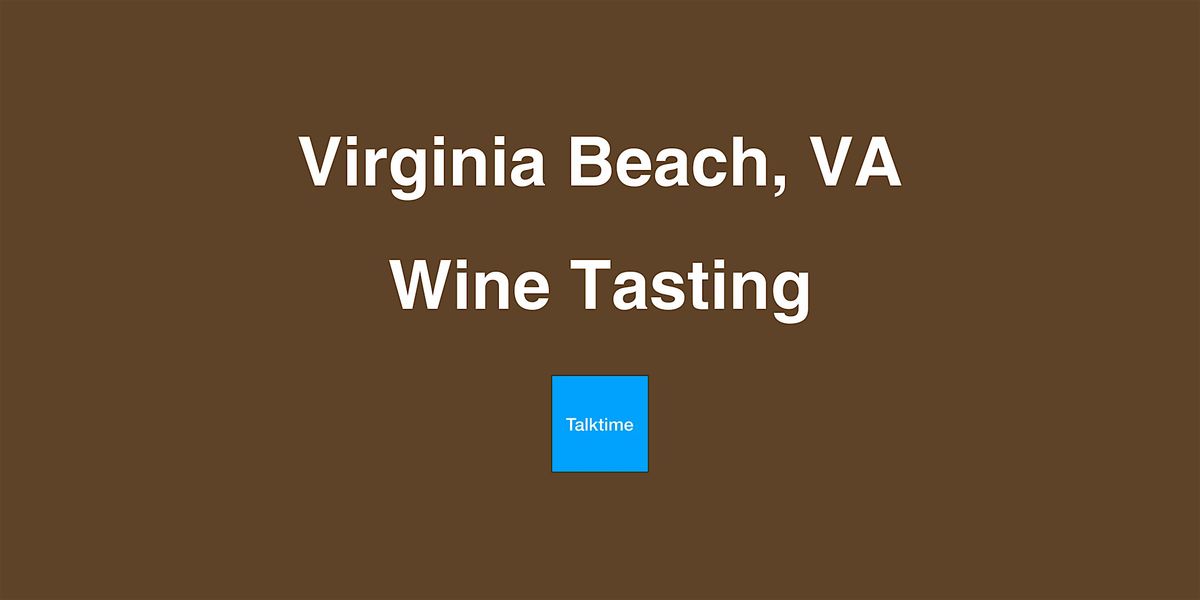 Wine Tasting - Virginia Beach