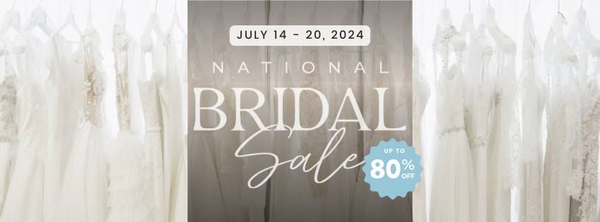 National Summer Bridal SALE! \u2600\ufe0f July 14 - 20