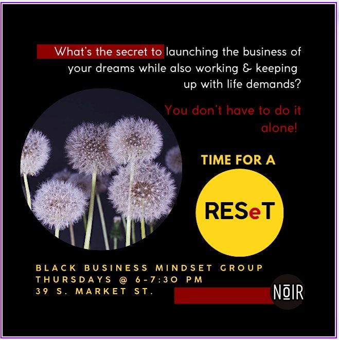 RESeT: Get into a Business Mindset. Together. (now with all the dates)