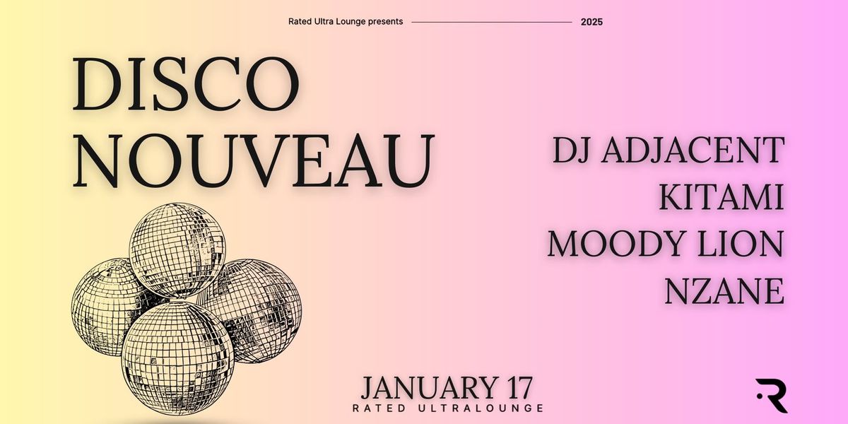 Disco Nouveau w\\ DJ Adjacent, Kitami, Moody Lion, NZane