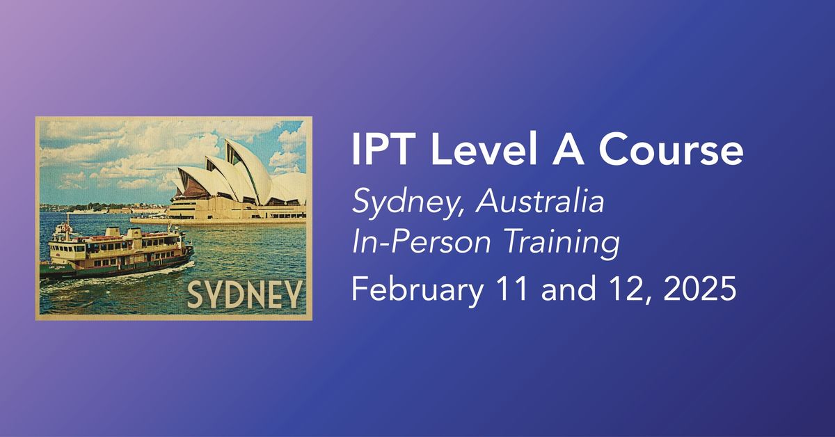 IPT Level A Course - Sydney, Australia