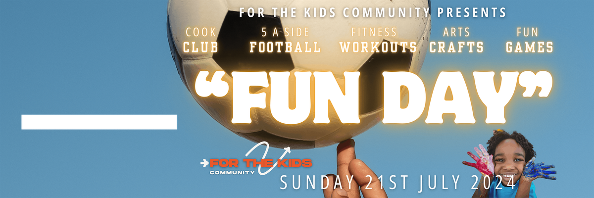 FREE 'FOR THE KIDS' FUN DAY