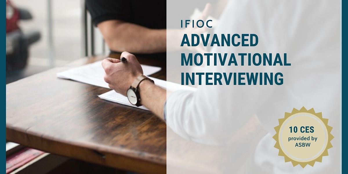 Advanced Motivational Interviewing