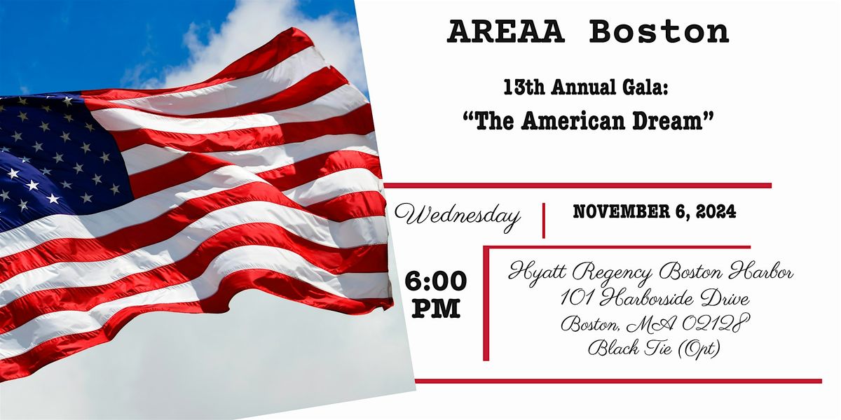 AREAA Boston 13th Annual Gala: "The American Dream"