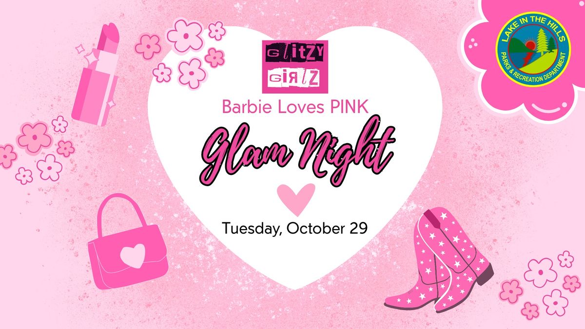 Glitzy Girlz: Barbie Loves "PINK" Glam Night