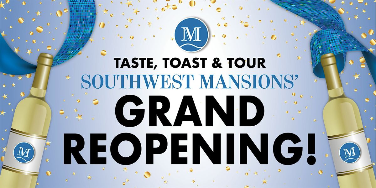 Southwest Mansions Grand Reopening!
