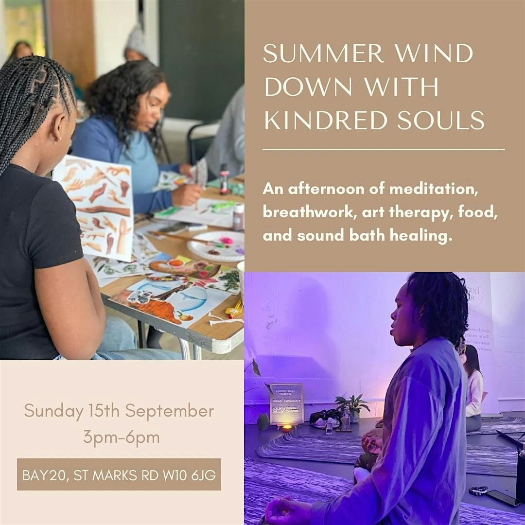 Summer Wind Down with Kindred Souls